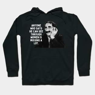 Groucho Marx Quote - Anyone Who Says... Hoodie